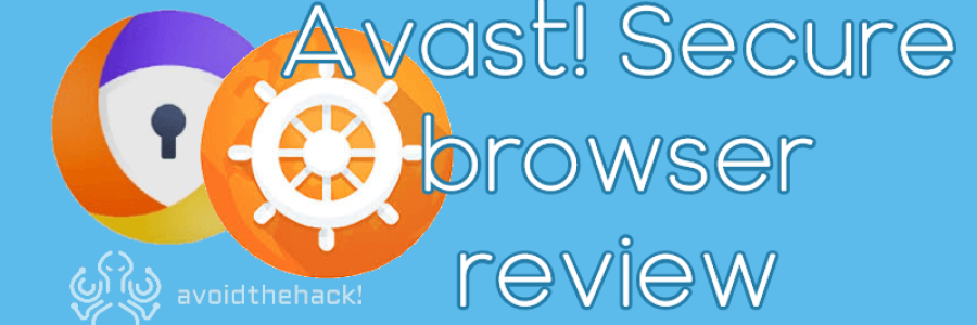 Review: Is the Avast Security Browser Any Good?